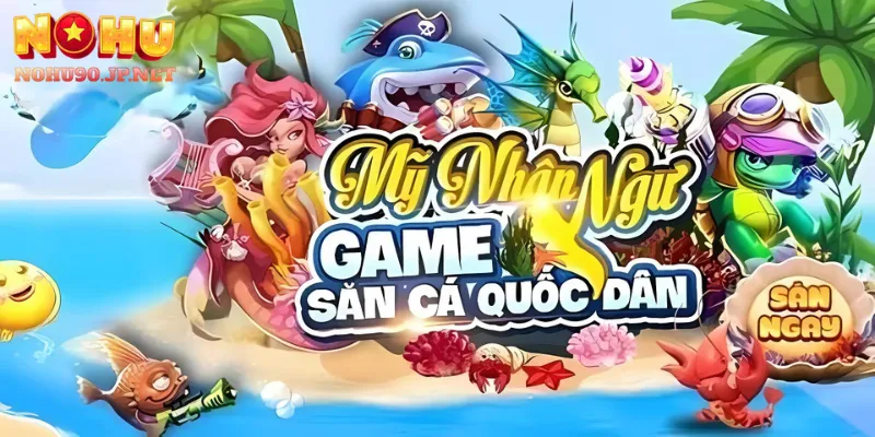 Bắn Cá Nhân Ngư